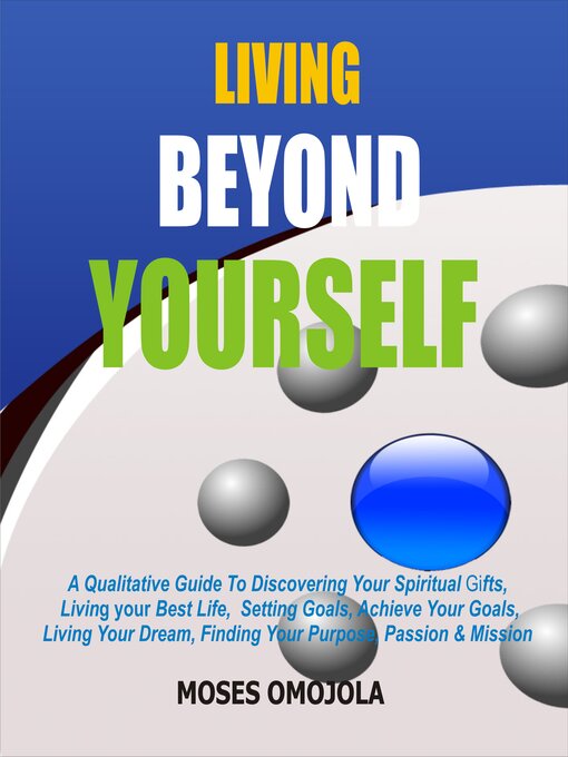 Title details for Living Beyond Yourself by Moses Omojola - Wait list